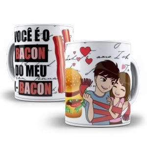 Caneca Personalizada Frase Bacon Dia dos Namorados